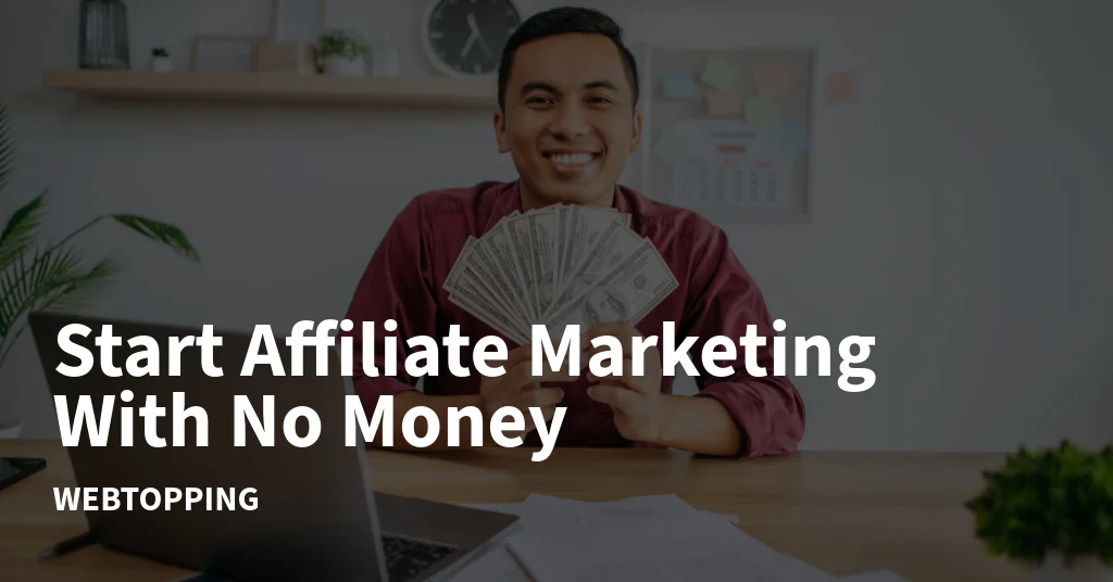 affiliate marketing without money