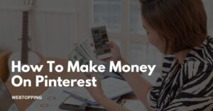 How To Make Money On Pinterest