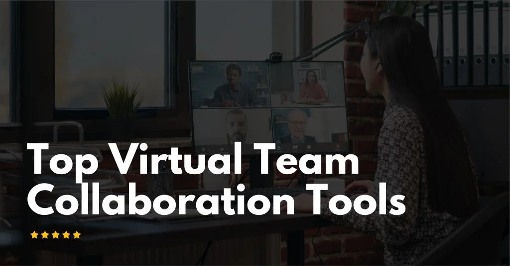virtual team collaboration software tools