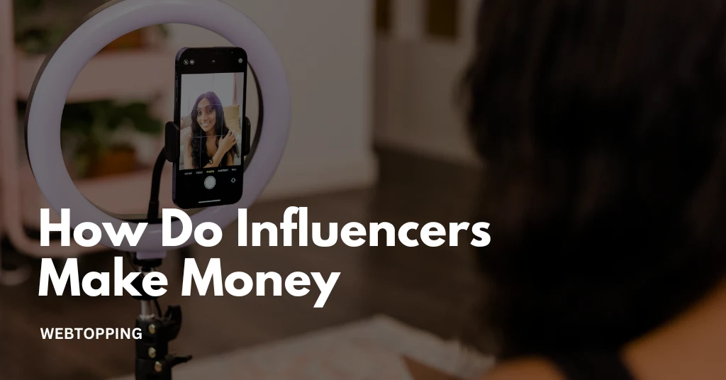 how do influencers make money