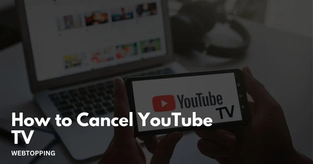 how to cancel youtube tv